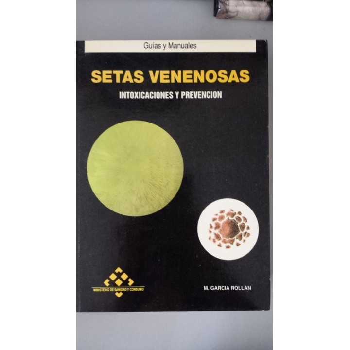 Setas Venenosas, Intoxicaciones y Prevención